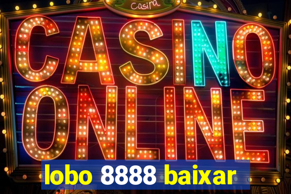 lobo 8888 baixar